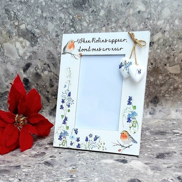 6 x 4 photo frame, When Robins appear loved ones are near frame, Decoupaged robin wooden frame, Free standing picture frame, Robin gift