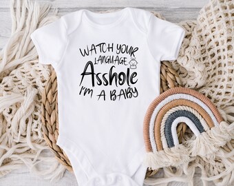 DIGITAL DOWNLOAD Funny Baby Baby Bodysuit,baby Shower Gift, Baby Announcement, Watch Your Language A**hole Bodysuit, Funny Baby Clothes,