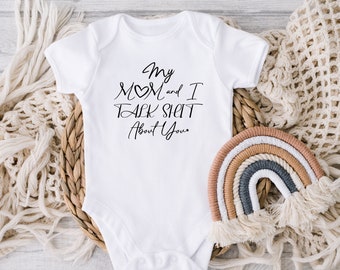 DIGITAL DOWNLOAD My Mom And I Talk Shit About You Baby Bodysuit - Funny Mom Natural Baby Bodysuit, Funny Baby Clothing, New Born Clothing