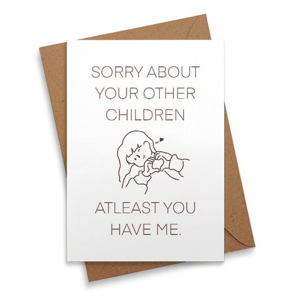 DIGITAL DOWNLOAD Sorry About Your Other Children Card | Father's Day Card | Mother's Day Card | Funny Card, Funny Mother's Day Card