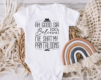 DIGITAL DOWNLOAD Ah Good Sir I've Shat My Pantaloons Bodysuit, Funny Baby Boy Clothes, Cute Newborn Gift, Baby Shower Gift, Baby Boy Gift
