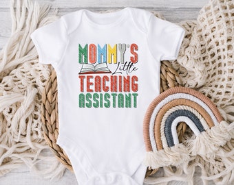 DIGITAL DOWNLOAD Mommy's Little Teaching Assistant Baby Baby Bodysuits Brand Teacher Mom Gift For Teacher Baby Gift Cute Baby School Kids