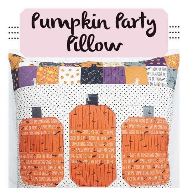 Pumpkin Party Pillow Precut Friendly, Fall Pumpkin Quilted Pillow Pattern, Finished Size 18x18