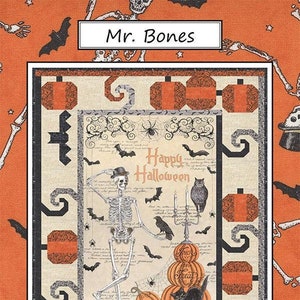 Halloween Pattern, Mr. Bones by Coach House.  Uses Panel available on this site Project size 38 x 58 finished size. Ghostly Greetings Fabric