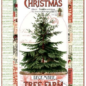 May include: A vintage-style Christmas-themed print featuring a detailed illustration of a green Christmas tree. The design includes the word "CHRISTMAS" in a decorative font, along with the words "DECEMBER TREE FARM". The background is a collage of sheet music and postage stamps.