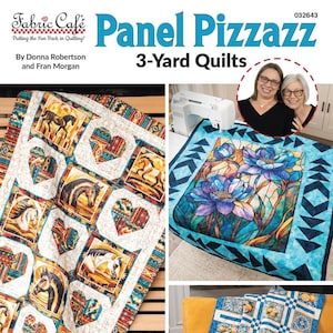 May include: A Fabric Cafe Panel Pizzazz 3-Yard Quilts pattern book cover featuring three quilt designs: one with horse and heart motifs, one with blue and purple floral patterns, and one with a blue and white grid pattern with orange accents.