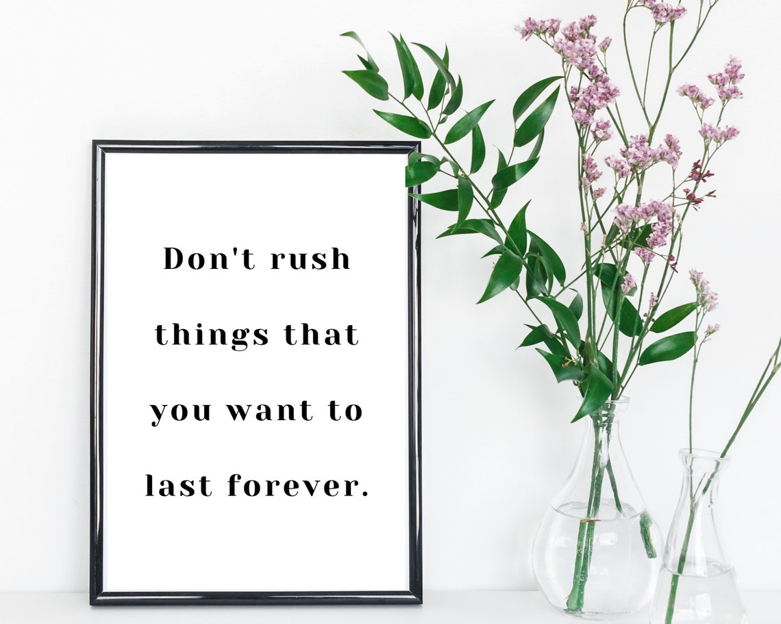 don't rush things essay