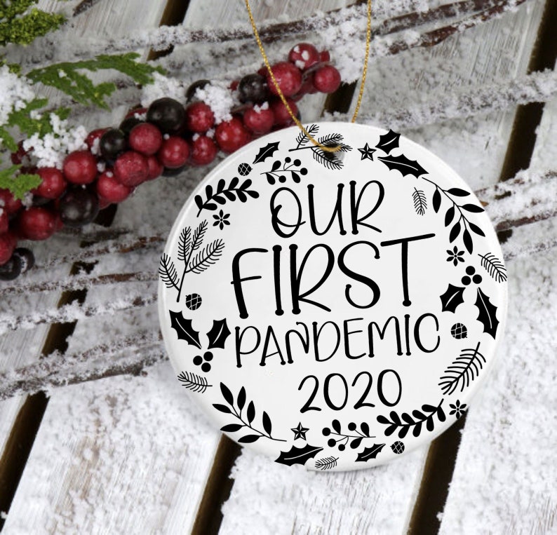 Download Our First Pandemic Christmas Ornament Pandemic Ornament ...
