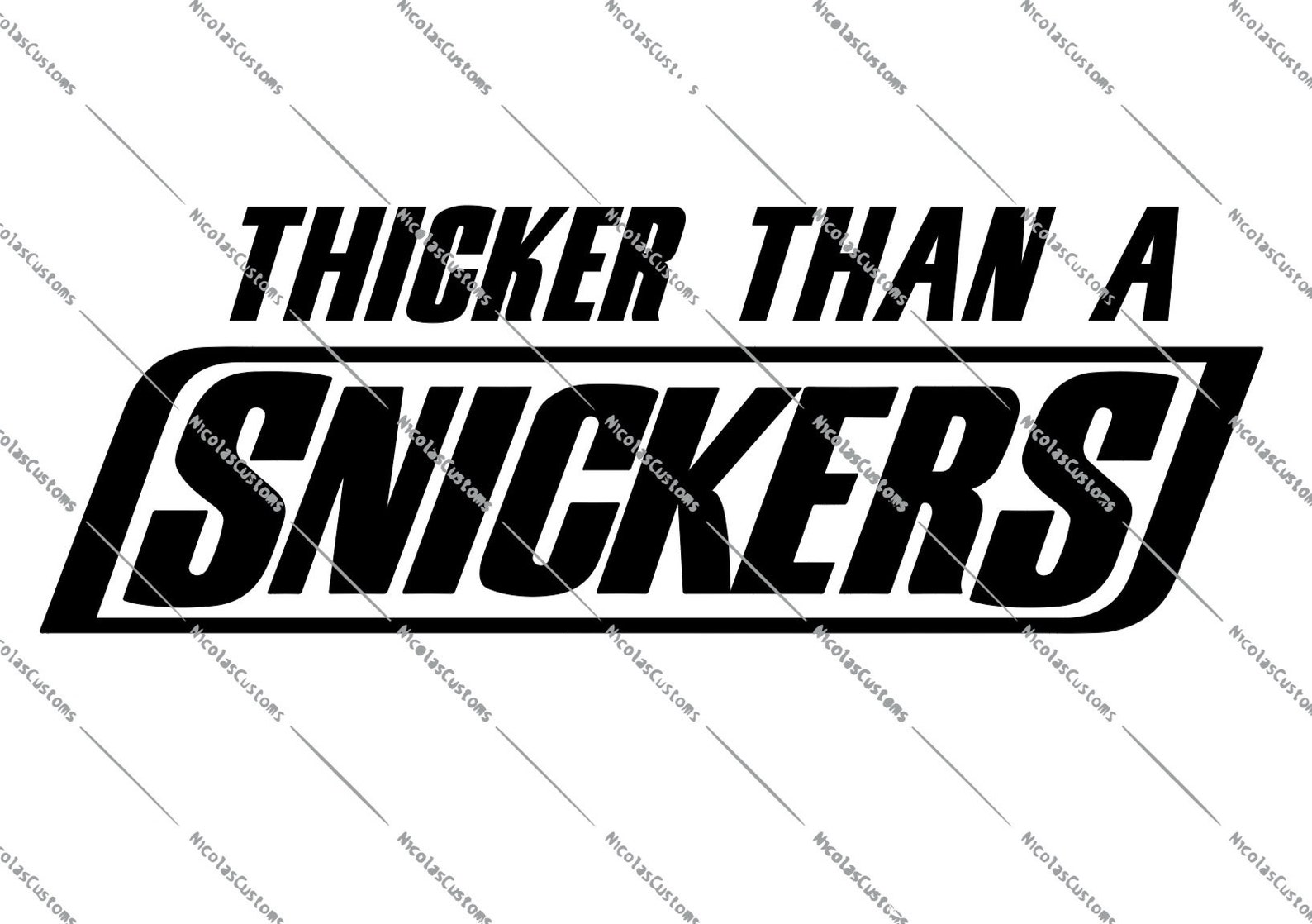 Thicker Than A Snickers SVG / PNG Cut File | Etsy