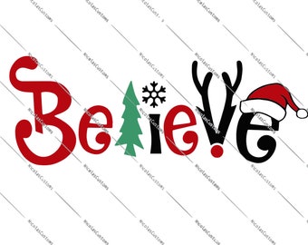 Believe In Christmas  SVG / PNG Cut File