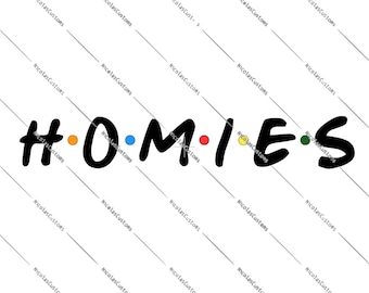 Homies SVG / PNG Cut File