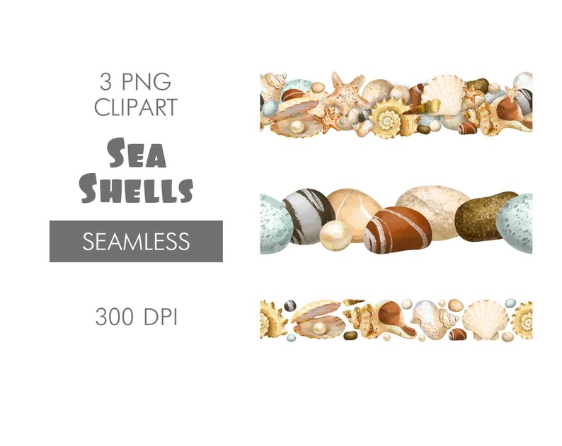 May include: Three seamless digital clipart borders of watercolor painted seashells and stones. The top border features a variety of seashells, including starfish, clams, and snails. The middle border features a variety of stones in shades of brown, gray, and white. The bottom border features a variety of seashells, including clams, snails, and starfish. The text '3 PNG CLIPART SEA SHELLS SEAMLESS 300 DPI' is displayed on the left side of the image.