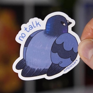 No Talk Pigeon Matte Vinyl Sticker | waterproof laptop hydroflask journal sketchbook cute silly