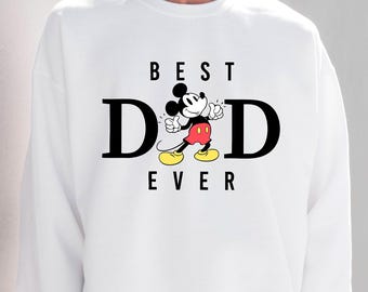 Best Dad Ever Disney Fathers Day Sweatshirt, Mickey Mouse Head Dad Sweatshirt, Disney Dad Hoodie, Gift for Dad, Mickey Father Sweatshirt