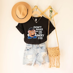 Don't Make Me Use My Angry Eyes Shirt, Mr Potato Head Shirt, Funny Disney Shirts, Potato Head Tee, Toy Story Shirt, Toy Story Gift zdjęcie 3
