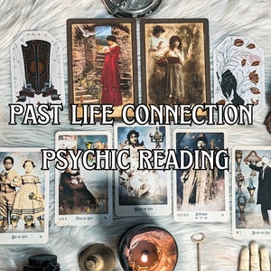 Psychic Past Life Connection & Relationships Tarot Reading