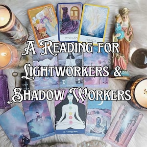 May include: A reading for lightworkers and shadow workers using tarot cards. The cards are spread out on a white fuzzy surface with candles, a crystal ball, and a small statue. The cards show images of a woman meditating, a mystical figure, a miracle, and a cross.
