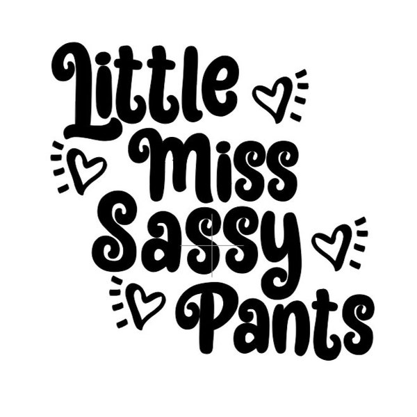 Little Miss Sassy Pantalones SVG