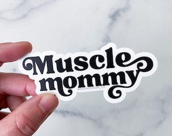 Muscle Mommy Sticker - 3.65"  / Weightlifting Sticker  / Gym Sticker / Fitness Sticker / Workout  / Lifting /  Barbell Babe / Squat / Glutes
