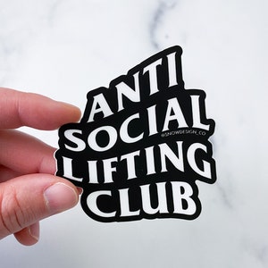 Anti Social Lifting Club - 3&quot;  / Weightlifting Sticker  / Gym Sticker / Fitness Sticker / Workout  / Lifting Sticker  /  Last Set Best Set