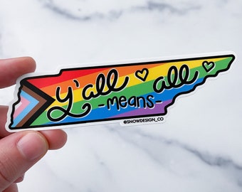 Y'all Means All Tennessee Sticker - 4.5" / Lgbtq+ Stickers / TN Lgbtq+ Stickers  /  Pride  /  Gay Sticker  / TN Inclusive Sticker / Equality