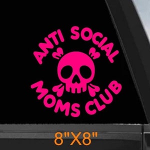 Anti Social Moms Club decal, relatable mom life quote, vinyl window decal, unique gift for moms, anti social humor, moms club sticker
