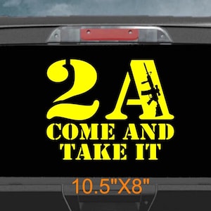 2A Come and Take It decal military army font vinyl sticker for cars, trucks, ammo cans, safes, smooth cases, pro Second Amendment supporters