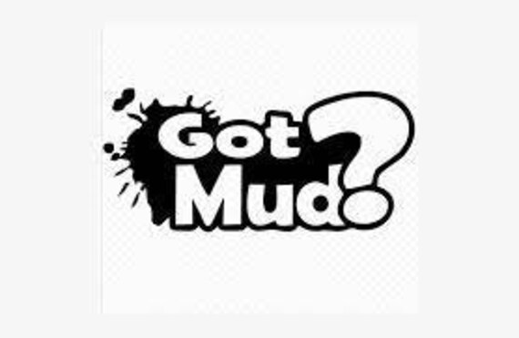 Stickers, Labels & Tags Paper Mudding Redneck Decal Got Mud? car decal ...