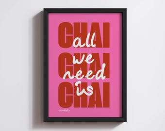 All We Need Is Chai Print | Chai Lover | Indian Kitchen Poster | Minimal Wall Decor