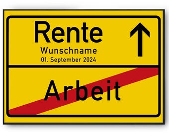 Rente Ortsschild Poster personalisiertes Geschenk zum Ruhestand Geschenkidee Rentner Pensionär