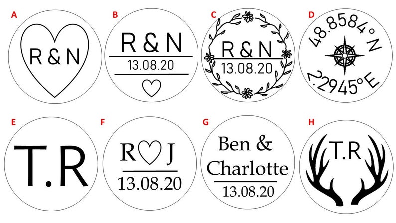 May include: Eight different designs for round, white, personalized stamps. The designs include a heart with the initials "R&N" and the date "13.08.20", a simple heart with the initials "R&N" and the date "13.08.20", a floral wreath with the initials "R&N" and the date "13.08.20", a compass with the coordinates "48.8584&deg;N 2.2945&deg;E", the initials "T.R" in a simple font, a heart with the initials "R♡J" and the date "13.08.20", the names "Ben & Charlotte" and the date "13.08.20", and a pair of antlers with the initials "T.R" inside.