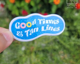 Good Times & Tan Lines Sticker: Waterproof Summer Pool Decal