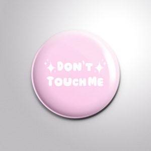 Don&#39;t Touch Me convention boundaries boundary no touchy Large button Pin 2.25&quot;