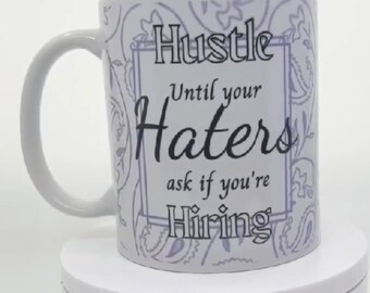 11 oz motivational girl boss hustler Coffee Mug Coffee Cup