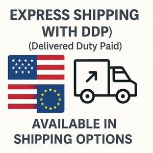May include: Image with text: "EXPRESS SHIPPING WITH DDP (Delivered Duty Paid)". Includes the American and European Union flags, and a black and white truck icon with an upward arrow. Text: "AVAILABLE IN SHIPPING OPTIONS".