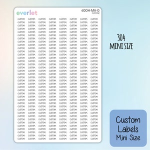 May include: A sheet of 304 white custom labels, each measuring approximately 1.5 cm by 1 cm. The labels are arranged in a grid pattern and are ready to be personalized. The sheet is labeled "400H-MA-0 CUSTOM" and "everlet" in the top left corner. The text "304 MINI SIZE" is in the top right corner. The text "Custom Labels Mini Size" is in the bottom right corner.