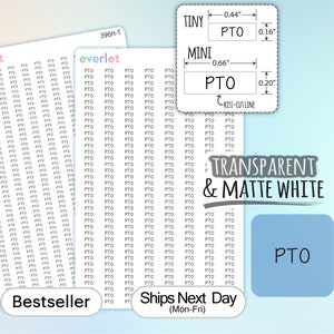 TINY & MINI PTO Planner Stickers, Highlighting Transparent and Matte White Vinyl 396
