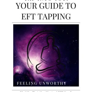FEELING UNWORTHY Script - EFT tapping session - step-by-step guide - 10 page - digital download