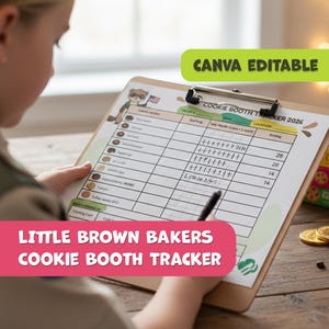 May include: A clipboard with a "Little Brown Bakers Cookie Booth Tracker" form. The form includes sections for tracking cookie sales, with the text "CANVA EDITABLE" at the top. A person is holding the clipboard and writing on it with a black pen.