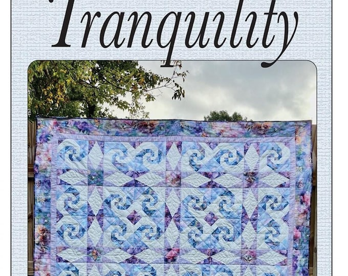 Tranquility Quilt Pattern by Janice Belling for Quilted Garden Designs, QGD194