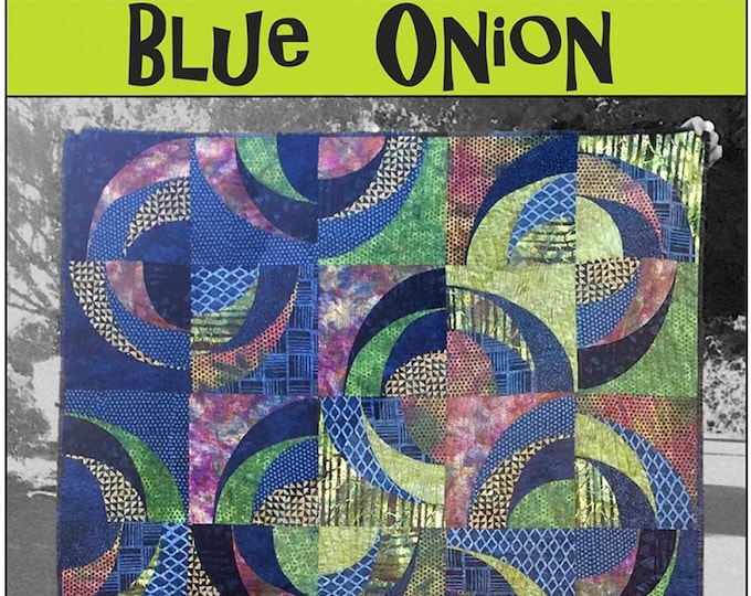 Blue Onion Quilt Pattern, SSQ452