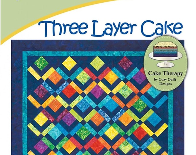 Three Layer Cake Quilt Pattern by Daniela Stout for Cozy Quilt Designs, CQS047