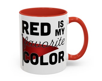 Bandera roja El rojo es mi color favorito Taza de doble cara a todo color Humor Citas Ick Toxic Novio Novia