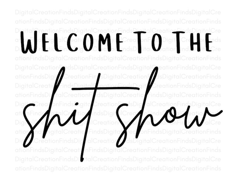 Welcome to the Shit Show SVG Package, Digital File image 5