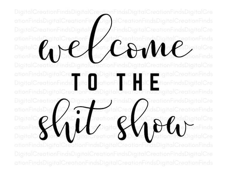 Welcome to the Shit Show SVG Package, Digital File image 4