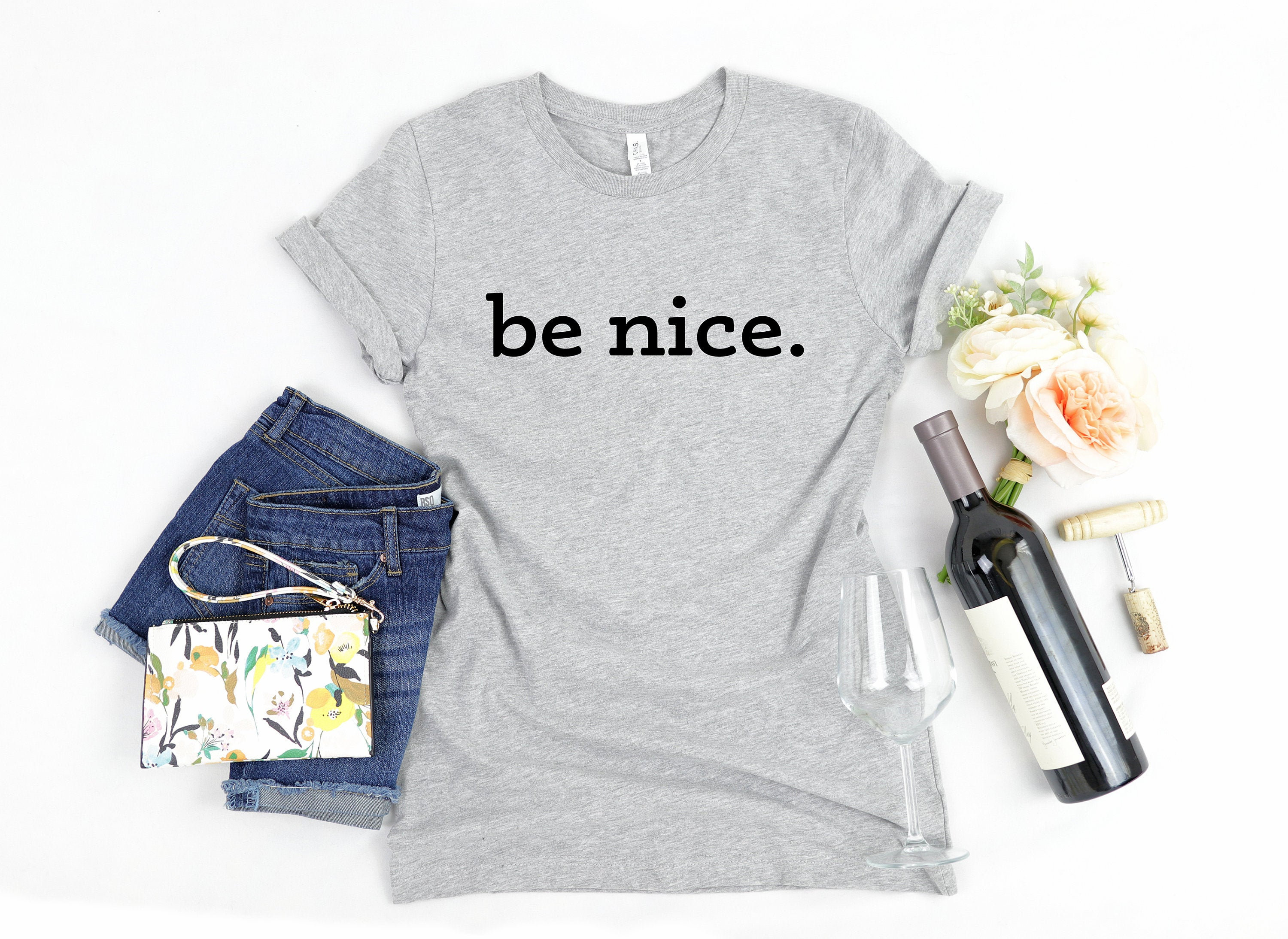 Be Nice Tshirt Be Nice Shirt Inspirational Shirt Be Kind Etsy