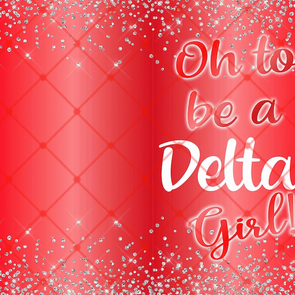 Oh to be a Delta Girl! SUBLIMATION design