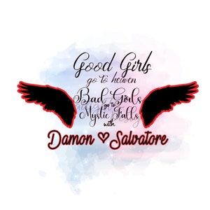 Chicas buenas van al cielo chicas malas van a caídas místicas con damon SVG PNG JPG para cricut y cameo