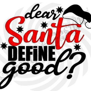 Dear Santa Define Good Schnittdatei für Cricut Kamee und Bruder Scan n cut