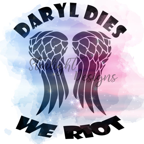 Daryl Dies we riot cut file for cameo and cricut